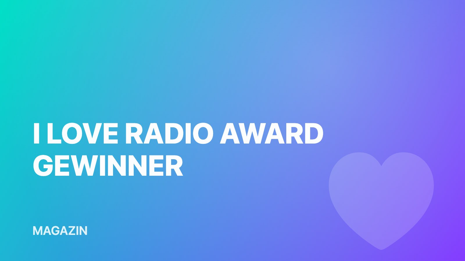 I Love Radio Award: Die Gewinner
